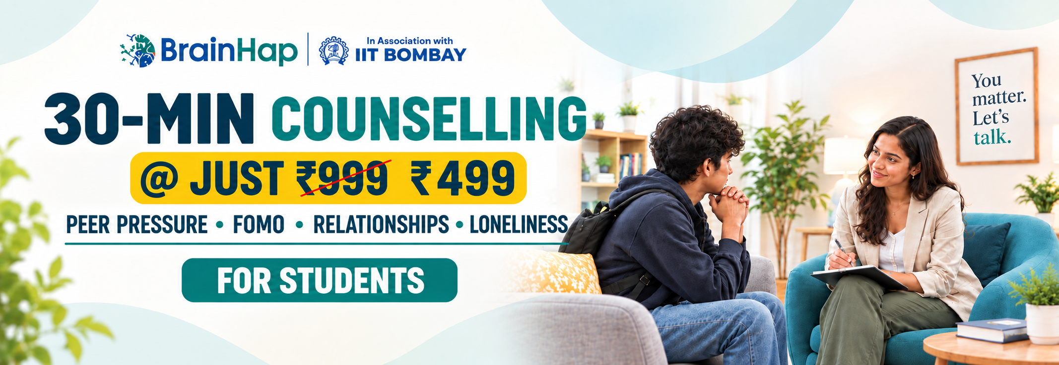 30-Min Counselling @ Just Rs 499 - Peer Pressure, FOMO, Relationships, Loneliness
