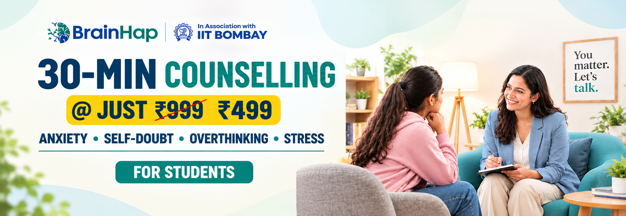30-Min Counselling @ Just Rs 499 - Anxiety, Self-Doubt, Overthinking, Stress